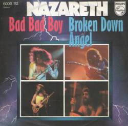 Nazareth : Bad Bad Boy - Broken Down Angel